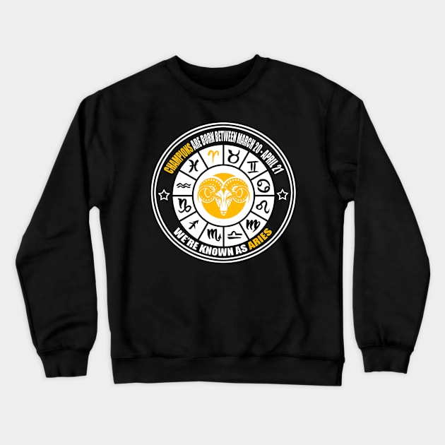 Champions known as Aries Zodiac sign Crewneck Sweatshirt by BigChief